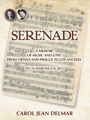 cover image of Serenade: a Memoir of Music and Love from Vienna and Prague to Los Angeles
